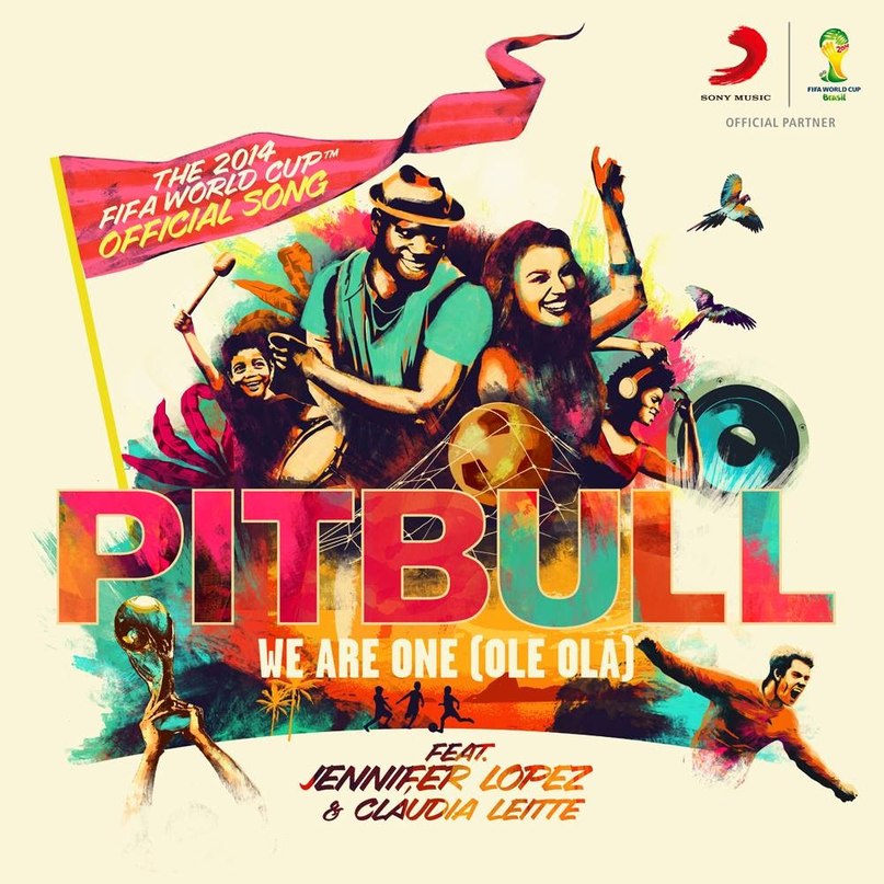 We Are One (Ole Ola) (The Official 2014 Fifa World Cup Song) (Oldodum Mix), Pitbull feat. Jennifer Lopez & Claudia Leitte